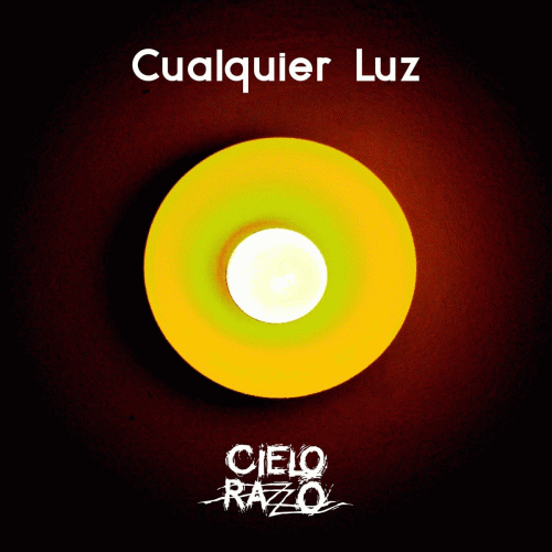 Cielo Razzo : Cualquier Luz